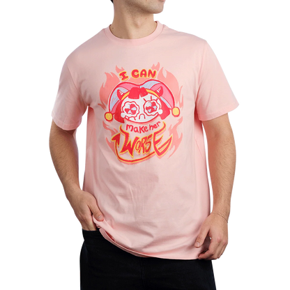 I Can Make Her Worse Pomni Shirt