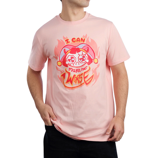 I Can Make Her Worse Pomni Shirt